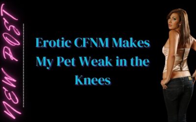 Erotic CFnm Makes My Pet Weak in the Knees