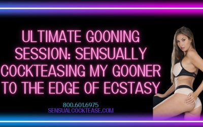 Ultimate Gooning Session: Sensually Cockteasing My Gooner to the Edge of Ecstasy