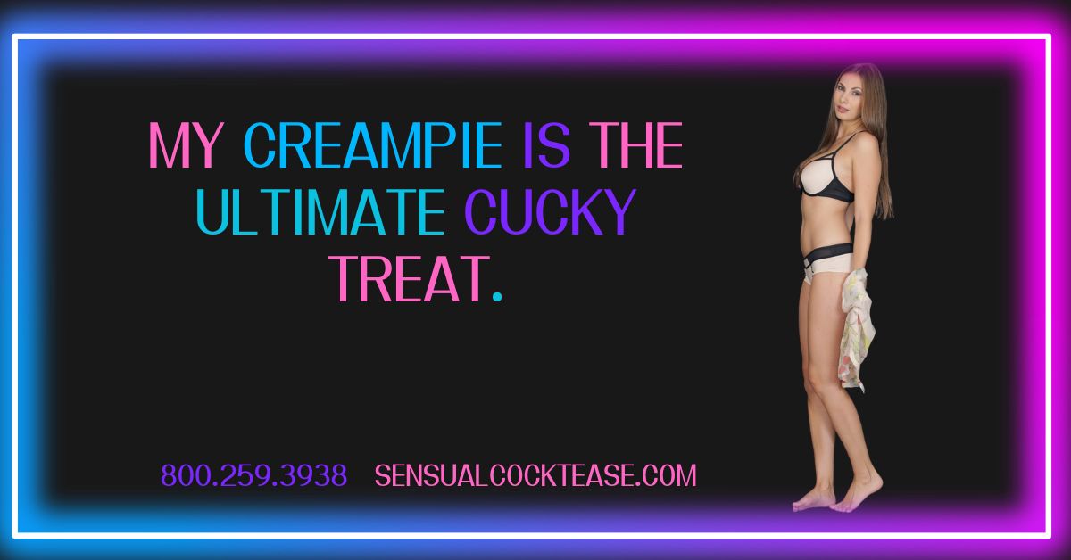 Creampie Cucky Treat Sensual Cocktease Goddess Demi 800-259.3938