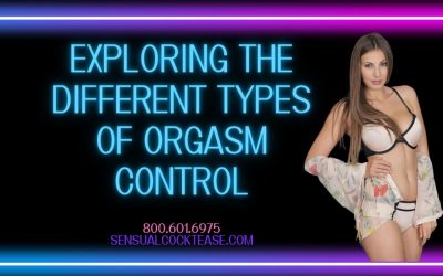 Exploring the Different Types of Orgasm Control
