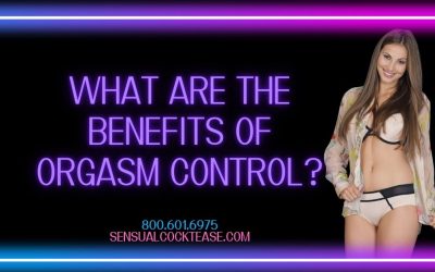 What are the Benefits of Orgasm Control?