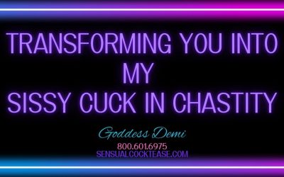 Transforming You Into My Sissy Cuck in Chastity