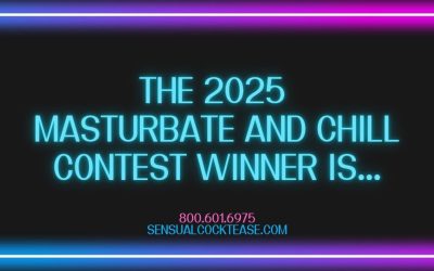 The 2025 Masturbate and Chill Contest Winner Is…