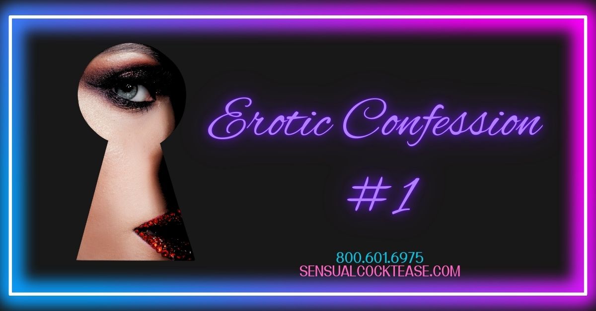 Erotic-Sex-Confessions-1-with-Sensual-Cocktease-Goddess-Demi-800-601-6975